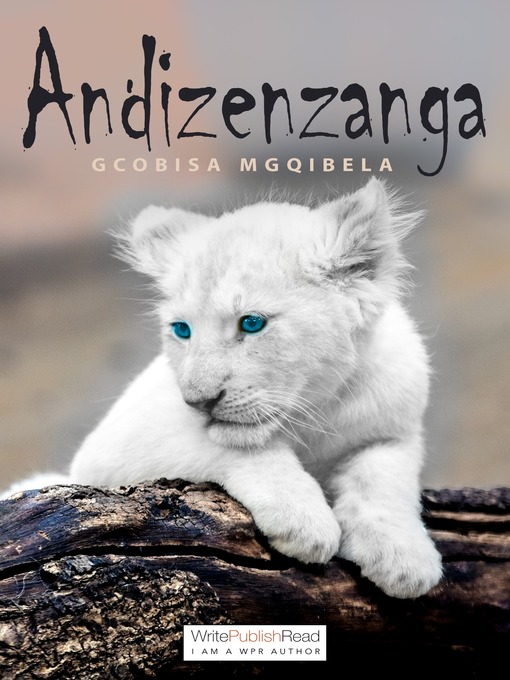 Title details for Andizenzanga by Gcobisa Mgqibela - Available